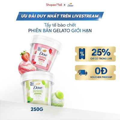 [LIVE] [PHIÊN BẢN GELATO GIỚI HẠN] Tẩy tế bào chết cơ thể Dove 250G