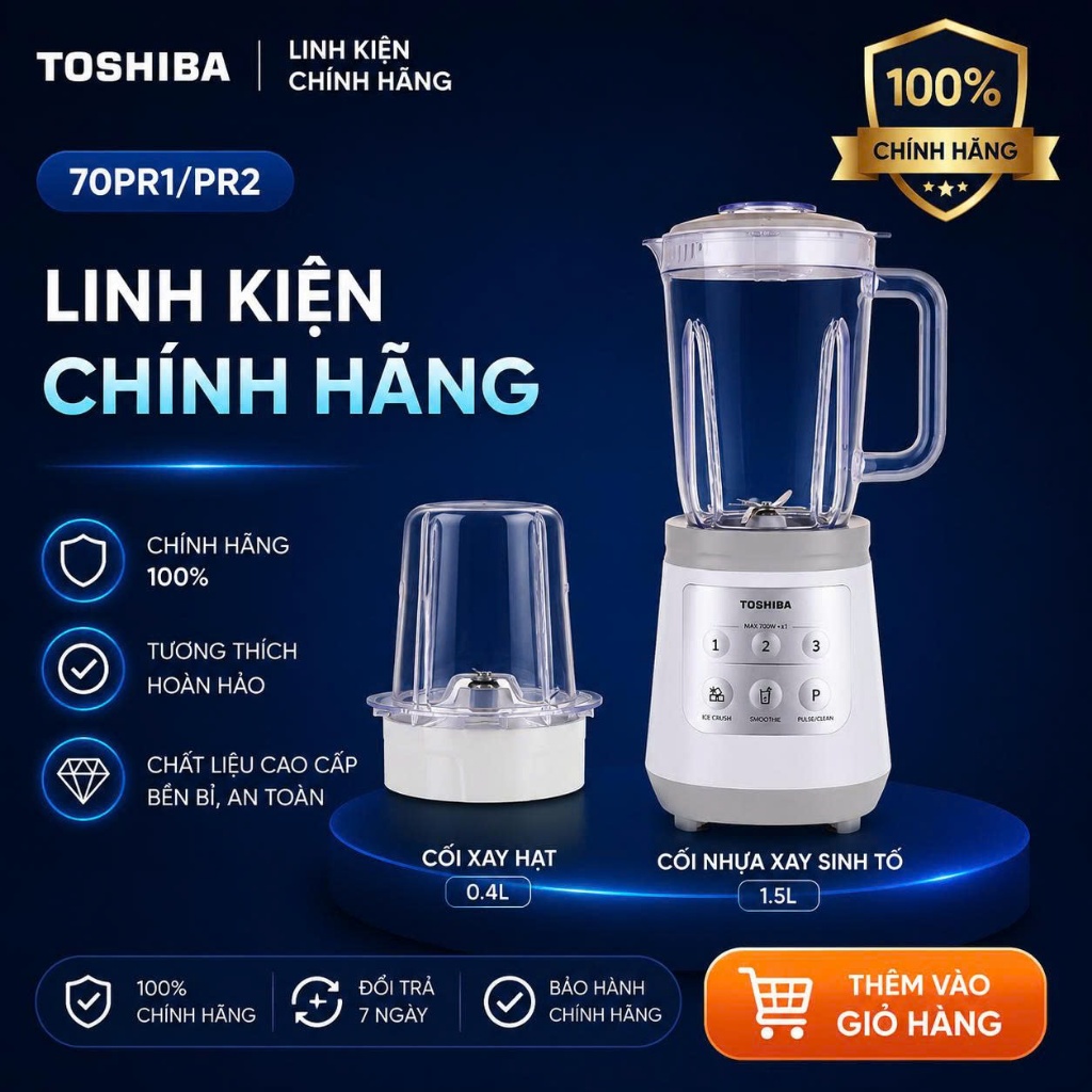 PHỤ KIỆN - Máy Xay Sinh Tố Toshiba BL-70PR1NV / BL-70PR2NV - Chính Hãng