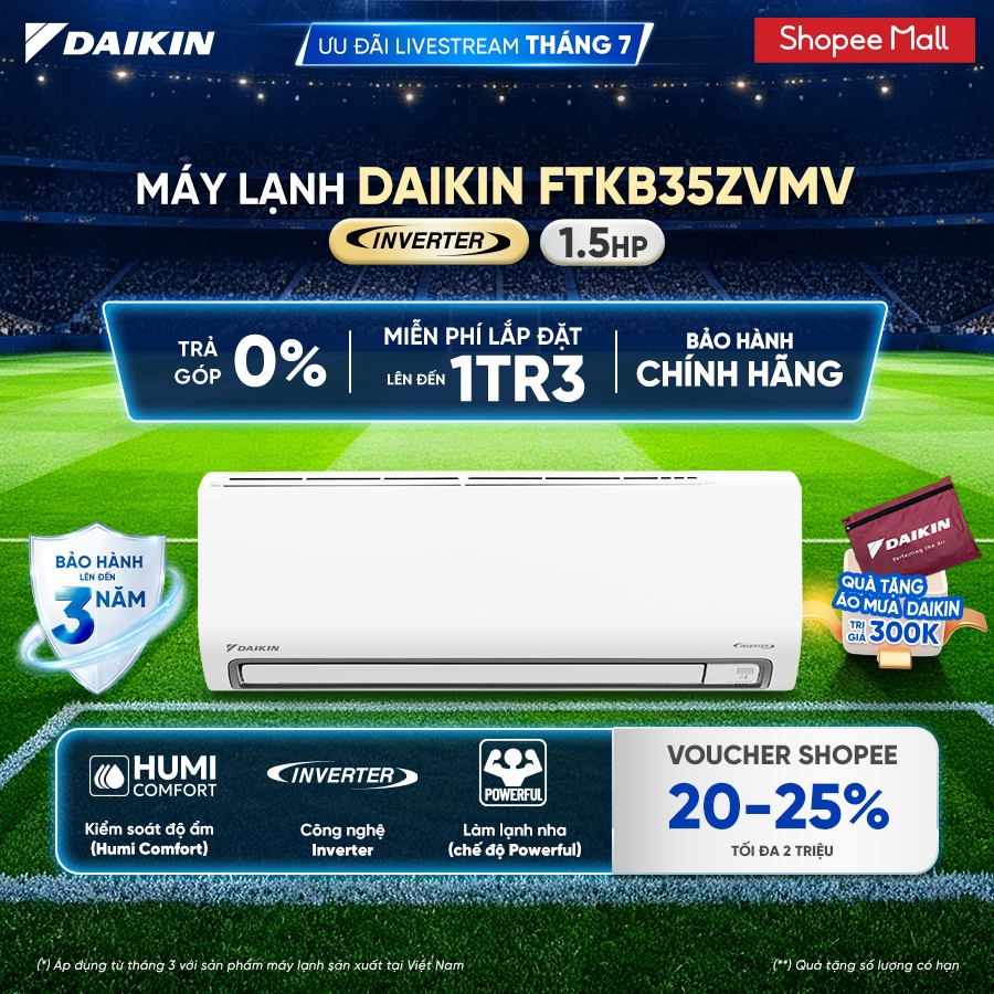 [LIVESTREAM][MIỄN PHÍ LẮP ĐẶT 1TR3] Máy Lạnh Daikin Inverter 1 chiều FTKB35ZVMV 1.5HP 12000BTU