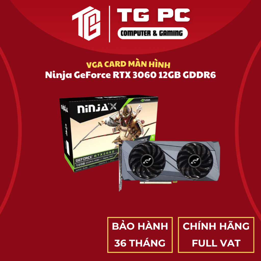 [SẢN PHẨM NEW FULL VAT] VGA CARD MÀN HÌNH Ninja GeForce RTX 3060 12GB GDDR6 - BẢO HÀNH 36 THÁNG