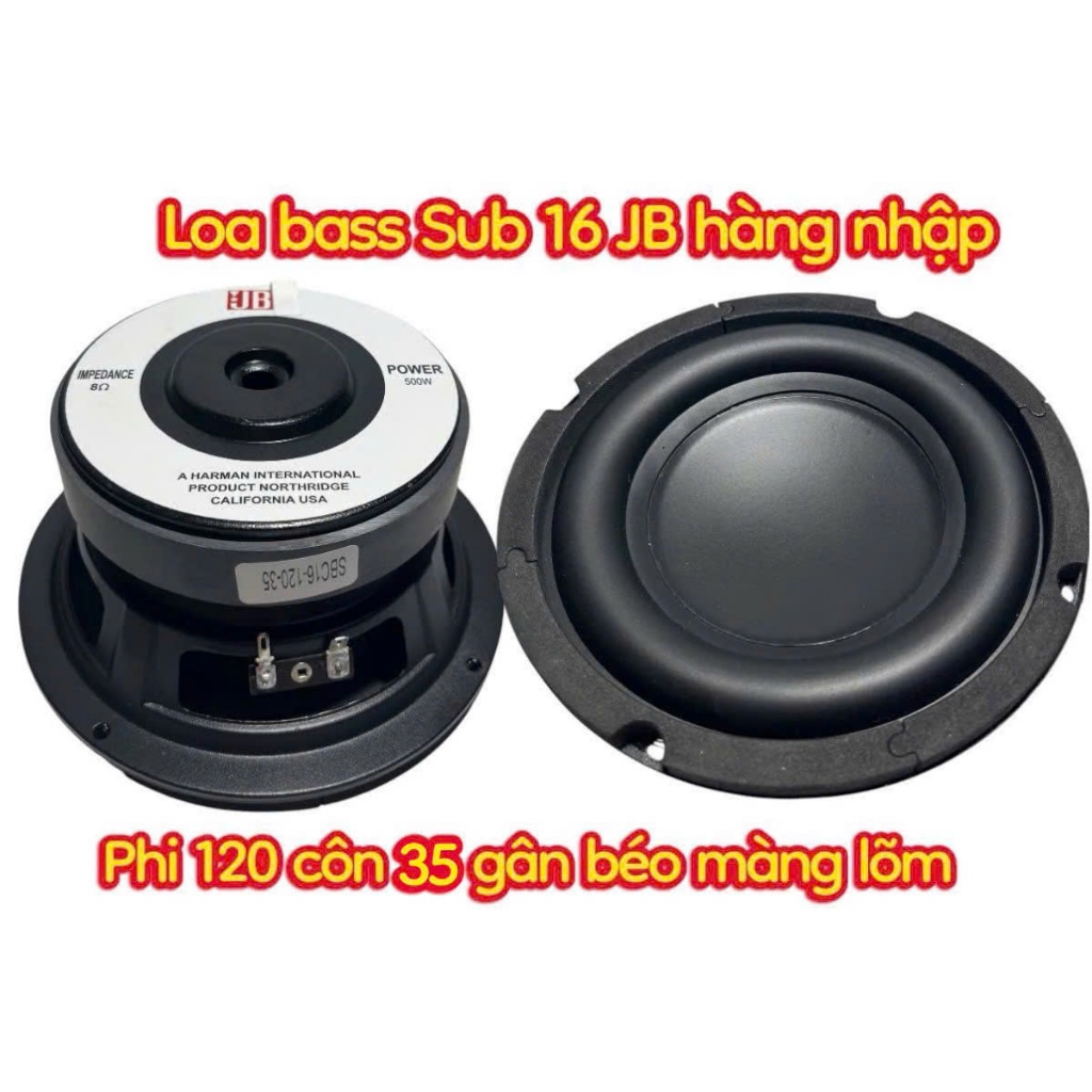 Loa bass sub 16 JB - hàng nhập - phi 120 côn 35 gân béo - giá 1 cái