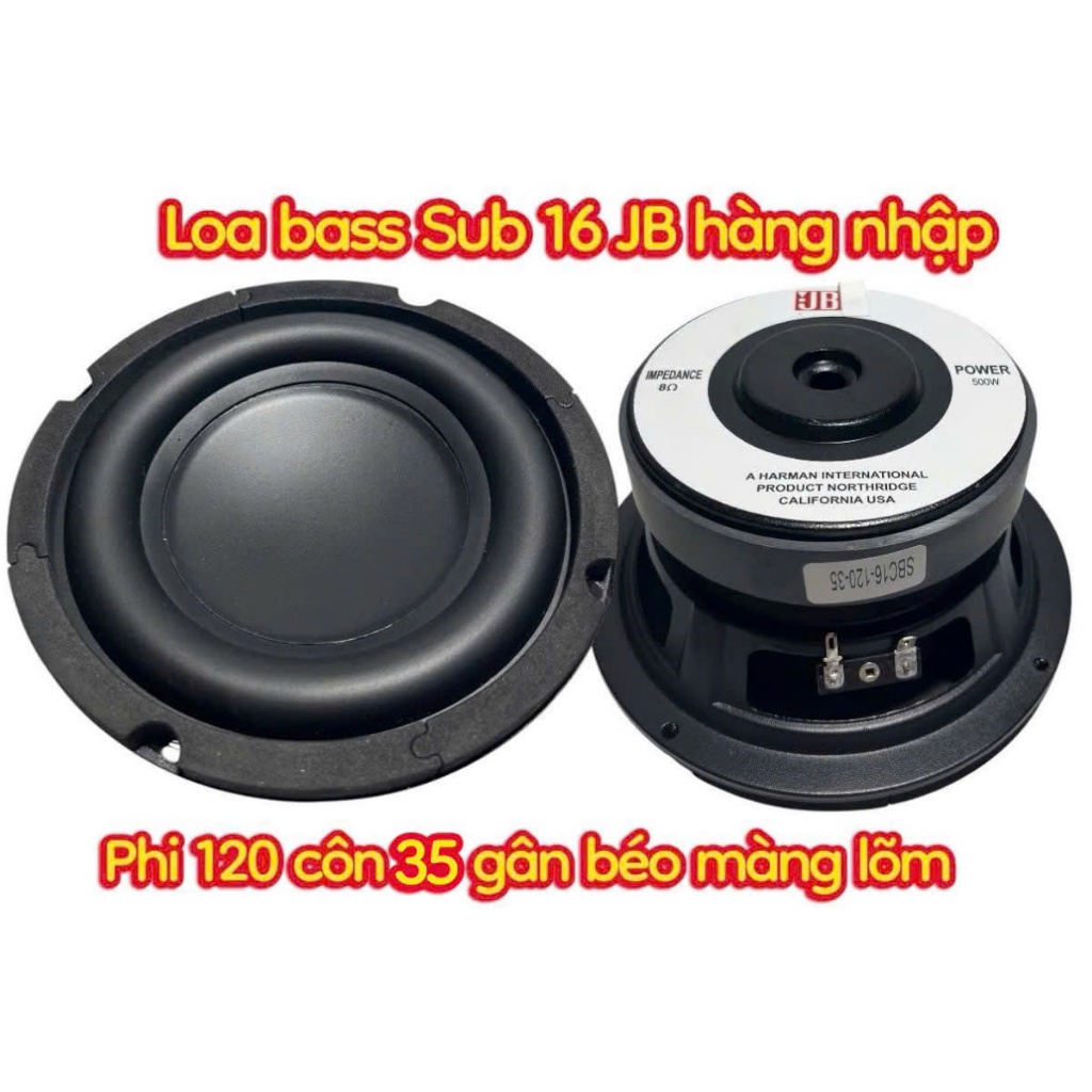 Loa bass sub 16 JB - hàng nhập - phi 120 côn 35 gân mút béo - giá 1 cái
