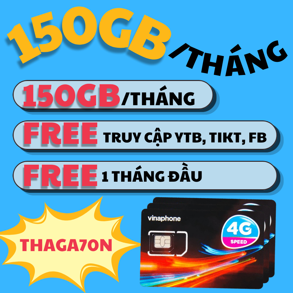 [MIỄN PHÍ TRUY CẬP YTB, TIKT, FB] SIM DATA 4G5G VINAPHONE THAGA70N TẶNG THÊM 150GB/THÁNG - MIỄN PHÍ 