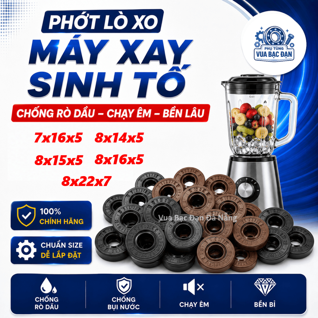 Phớt Máy Xay Sinh Tố Công Nghiệp | Phớt Máy Làm Sữa Hạt 7x16x5 8x14x5 8x15x5 8x16x5 8x22x7 Có Lò Xo 