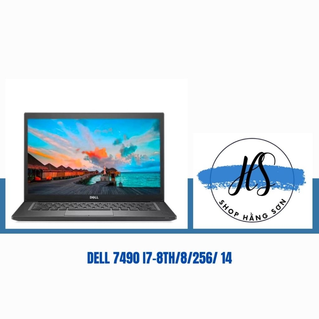 Laptop Dell Latitude 7490 Core i7 Gen 8 RAM 8GB SSD 256GB 14 Inch FHD - Hàng Cũ.