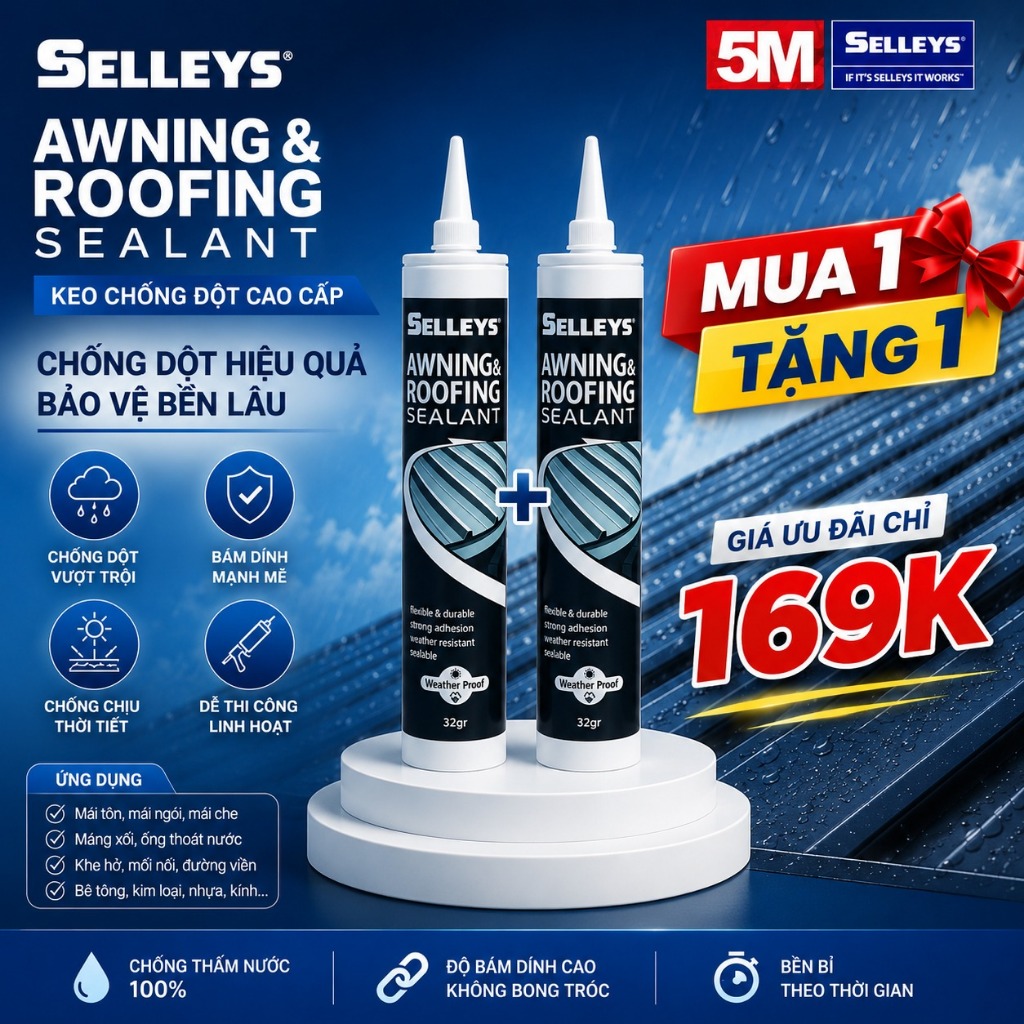 [MUA 1 TẶNG 1 GIÁ ƯU ĐÃI CHỈ 169K] SELLEYS Keo trám chống dột AWNING AND ROOFING SEALANT ngoại thất 