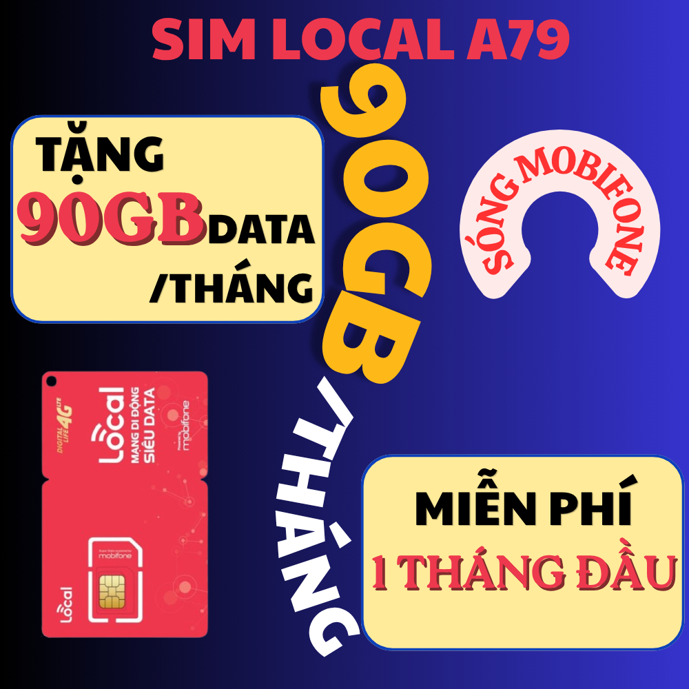 [ƯU ĐÃI] SIM LOCAL MOBIFONE A79 TẶNG 90GB/THÁNG & NGHE GỌI | MIỄN PHÍ THÁNG ĐẦU