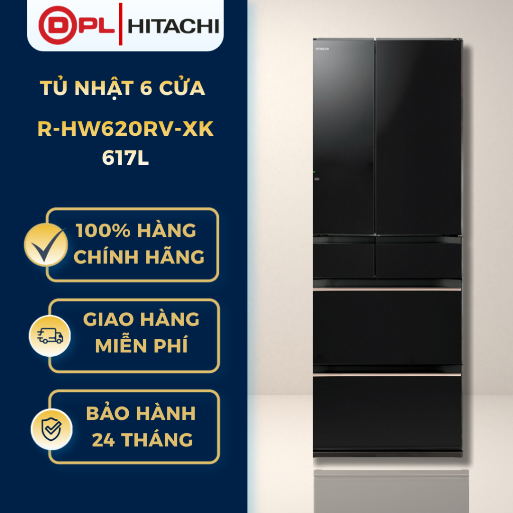 Tủ lạnh Nhật 6 cánh Hitachi 617Lít R-HW620RV-XK - Ngăn chân không - Làm đá tự động - Inverter