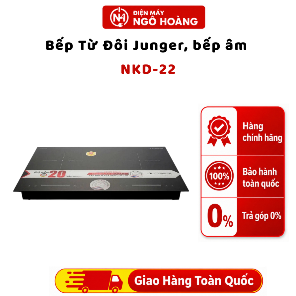 NKD-22+ - Bếp Từ Đôi Junger NKD-22+, bếp điện từ, bếp âm - Chính Hãng Điện Máy Ngô Hoàng