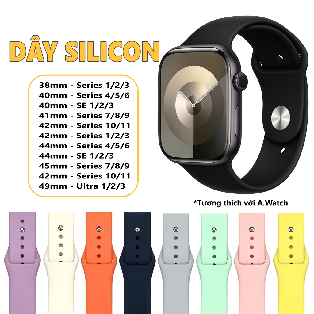 Dây silicon cho A.Watch Series 11-1, SE, Ultra, Mini và đồng hồ T800, T700, T500... Fullsize 38-49mm