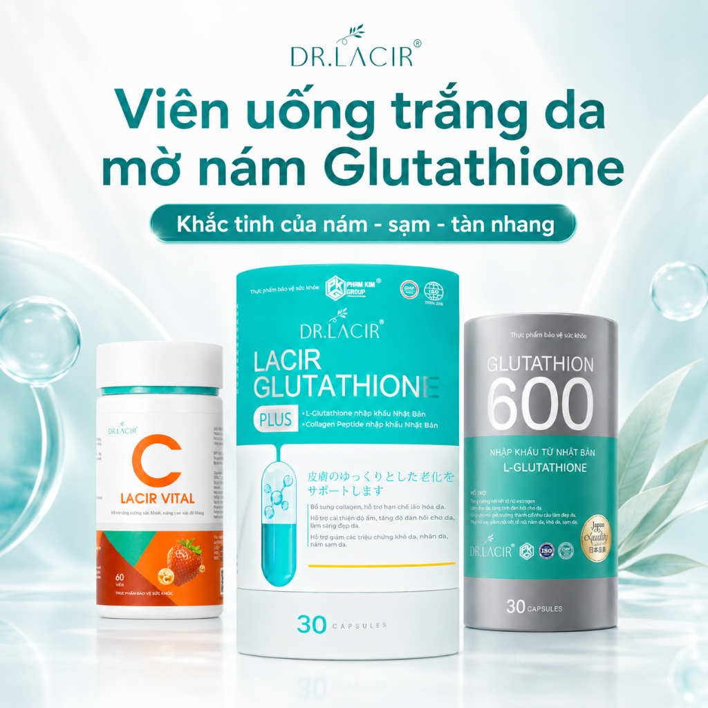 Viên uống trắng da Glutathione 600 mẫu mới, glutathione plus Dr Lacir, viên uống mờ nám, mờ thâm