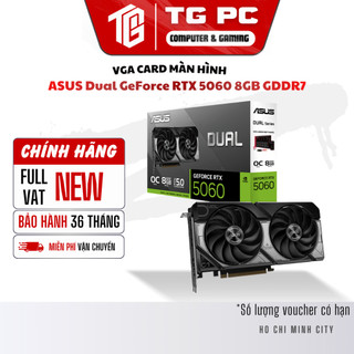 [NEW FULL VAT] VGA CARD MÀN HÌNH ASUS Dual GeForce RTX 5060 8GB GDDR7 - BẢO HÀNH 36 THÁNG