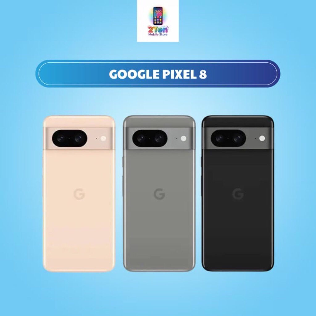 Google Pixel 8 - Máy Quốc tế | 2Ten Mobile Store