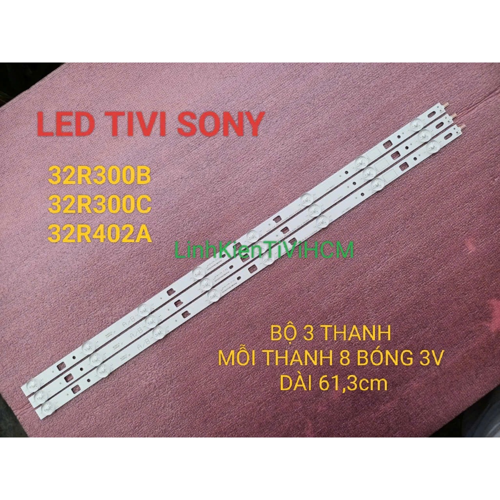 MỚI LED TIVI SONY 32R300 B 32R300C 32R402A MỚI BỘ 3 THANH 8 BÓNG 3V DÀI 61,2cm
