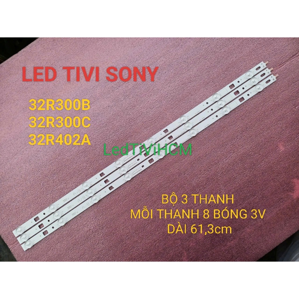 HCM LED TIVI SONY 32R300 B 32R300C 32R402A MỚI BỘ 3 THANH 8 BÓNG 3V DÀI 61,2cm