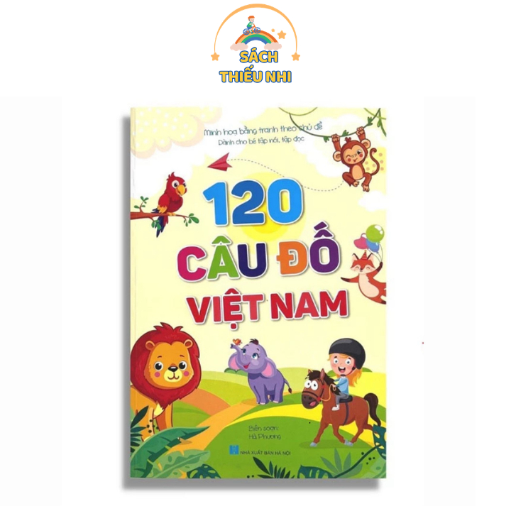 Sách 120 câu đố Việt Nam (dành cho bé tập nói, tập đọc - minh họa theo chủ đề)