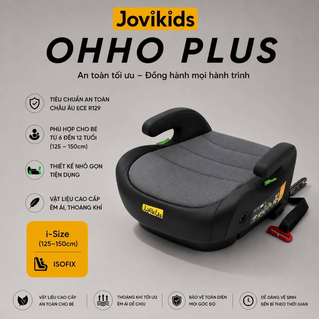 Đệm Ngồi Ô Tô Cho Bé Jovikids OHHO Plus - Ghế Booster Ô Tô Trẻ Em Cao Cấp Cho Bé Lớn Cao Từ 125-150c
