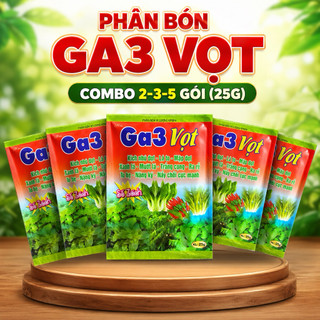COMBO 2,3,5 gói Phân bón GA3 VỌT ĐỌT 25g Kích nhú đọt - Lá to - Mập đọt Xanh lẩ - Mưới lá - Trắng cọng - Ra rể To bẹ