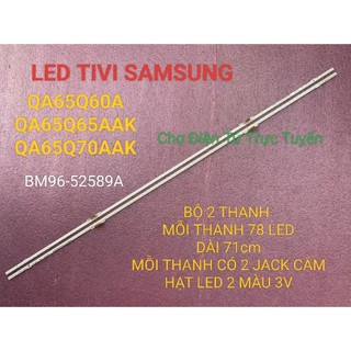 LED TIVI SAMSUNG QA65Q70AAK 65Q60A 65Q70AAK 65Q65AAK BỘ 2 THANH  MỖI THANH 78 LED 3V 2 JACK CẮM