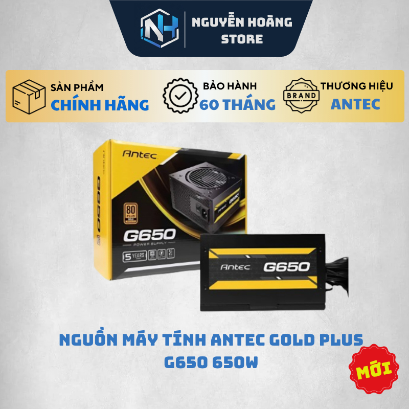 Nguồn máy tính ANTEC GOLD Plus G650 650W New - Chính hãng bảo hành 60 tháng