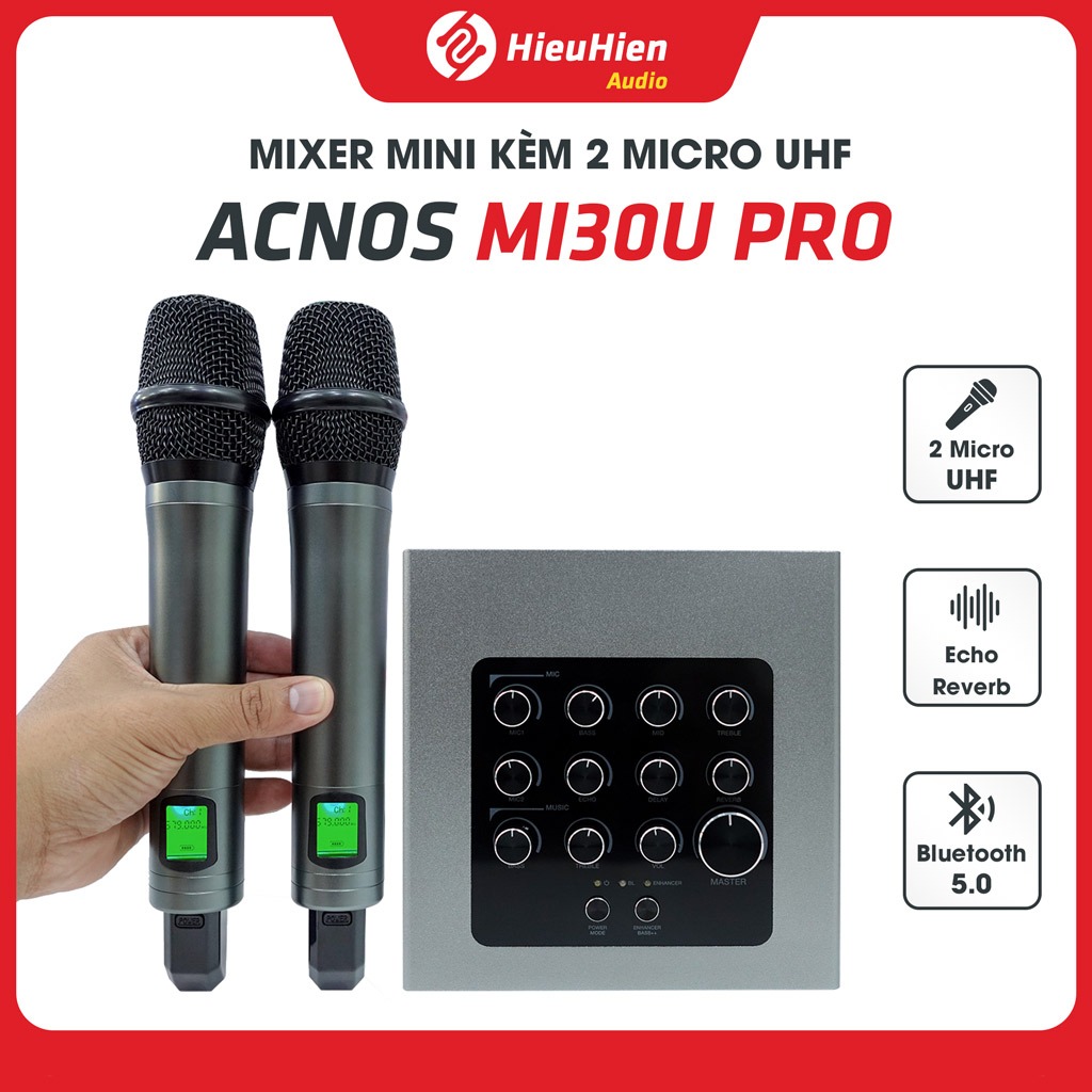 [HỎA TỐC HCM] Vang Số ACNOS Mi30U PRO Chính Hãng, 2 Micro UHF, DSP, Bluetooth 5.0 BH 12 Tháng