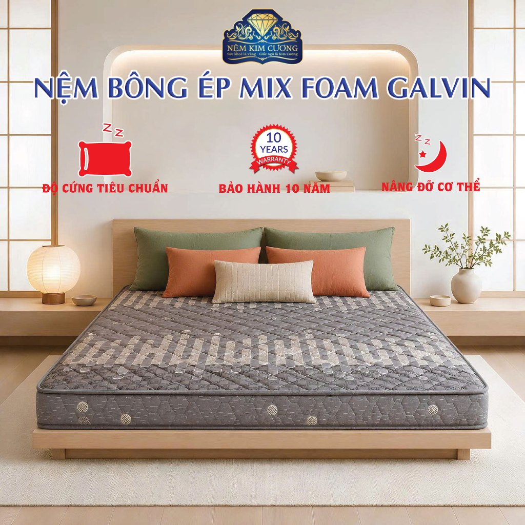 NỆM KIM CƯƠNG - Nệm bông ép mix foam GALVIN, nâng đỡ, thoáng mát, kháng khuẩn…