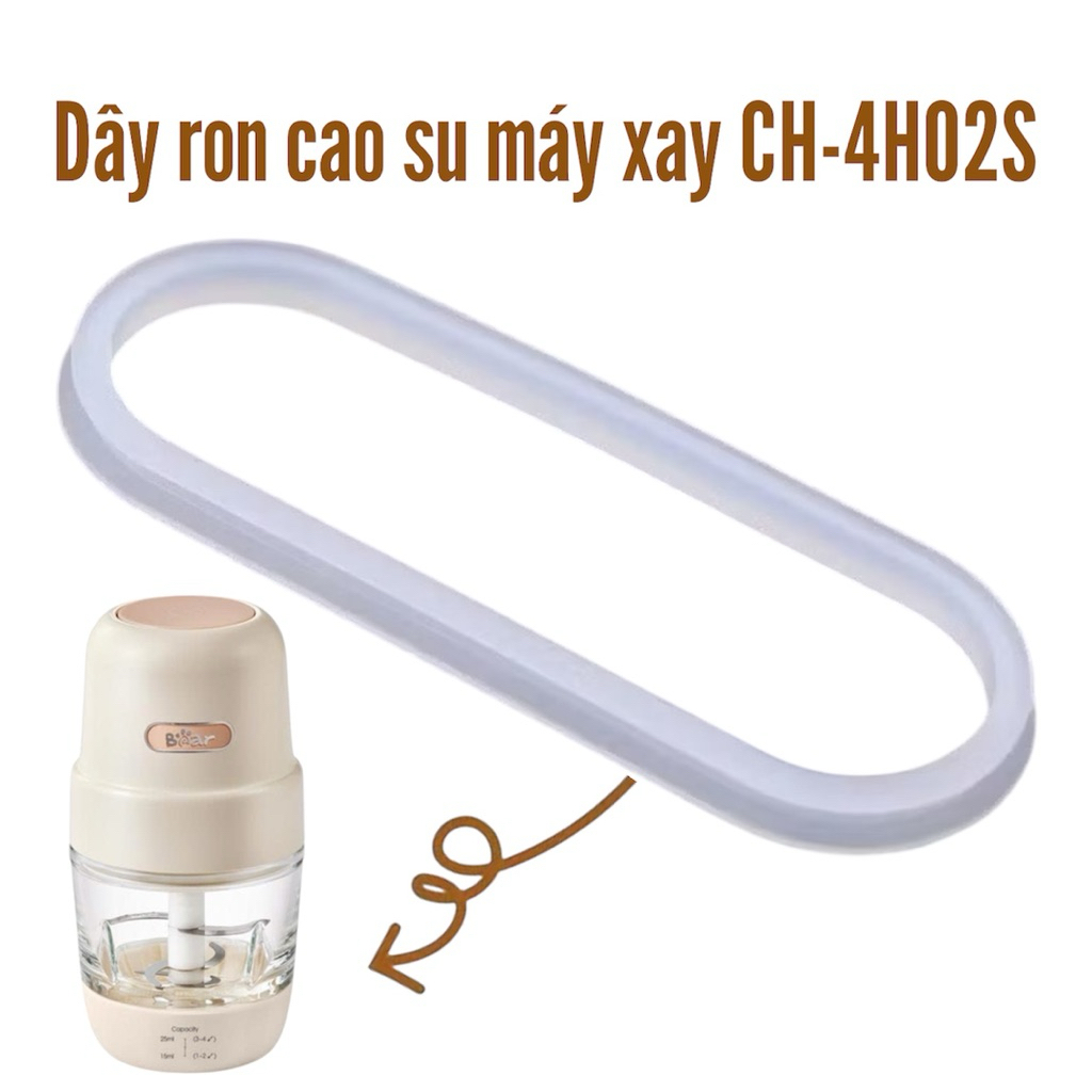 Phụ kiện máy xay 4H02S L02H2 Dây ron cao su máy xay Bear CH-4H02S 300ml Cối thuỷ tinh 4H02S
