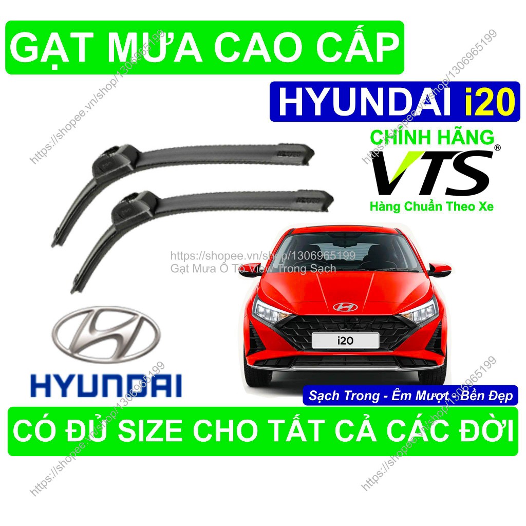 Gạt Mưa Silicon Nano Kính Lái Hyundai i20, Cặp Gạt Mưa K.ính Lái Hyundai i20, Có Đủ Size C.ho Các Đờ