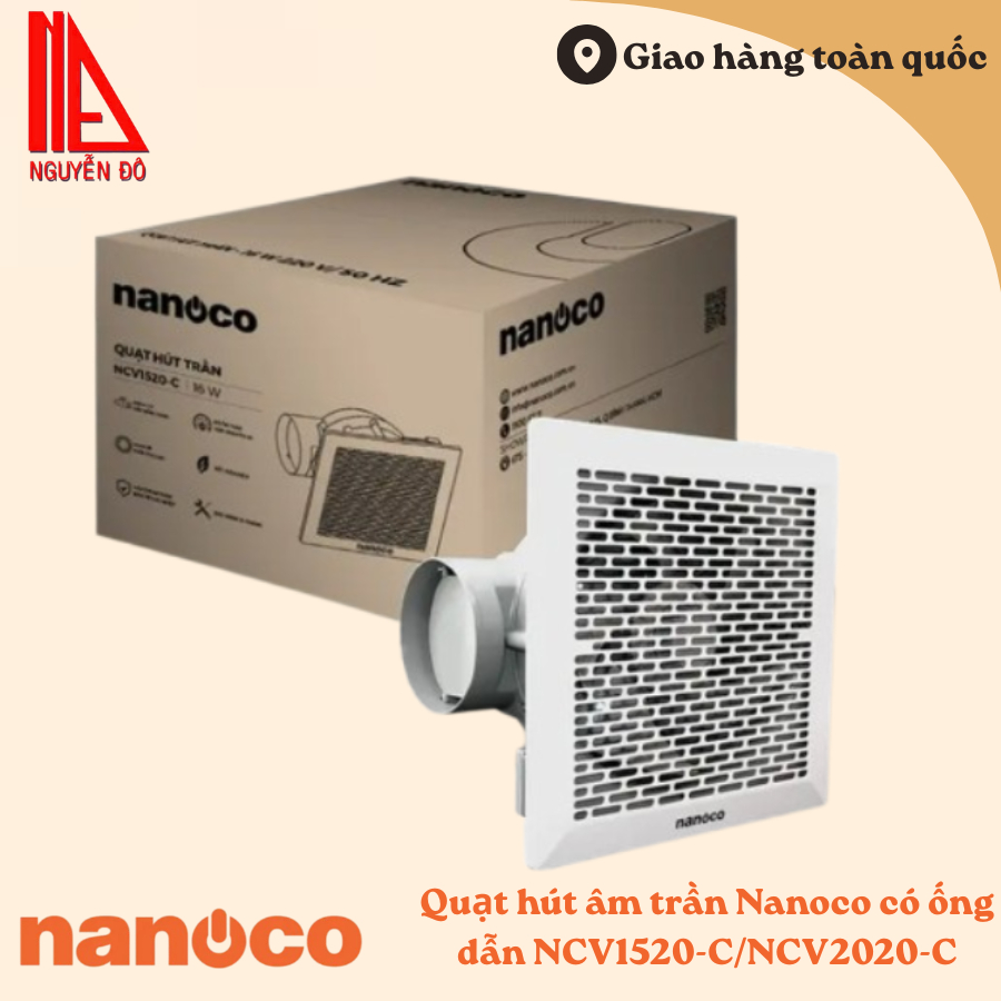 Quạt hút âm trần Nanoco có ống dẫn NCV1520-C/NCV2020-C là sản phẩm có nhiều tính năng, Shop Nguyễn Đ