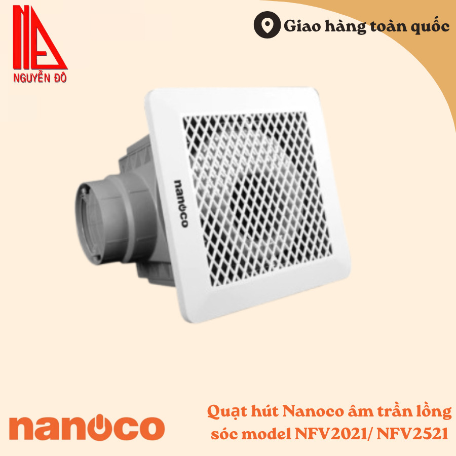 Quạt hút Nanoco âm trần lồng sóc model NFV2021/ NFV2521 (công suất 12.5W, 16W)