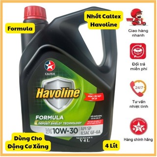 🎁 Nhớt Động Cơ Caltex Havoline Formula SAE 10W-30, Dung Tích 4 lít, Dành Cho Động Cơ Xăng Đa Cấp.