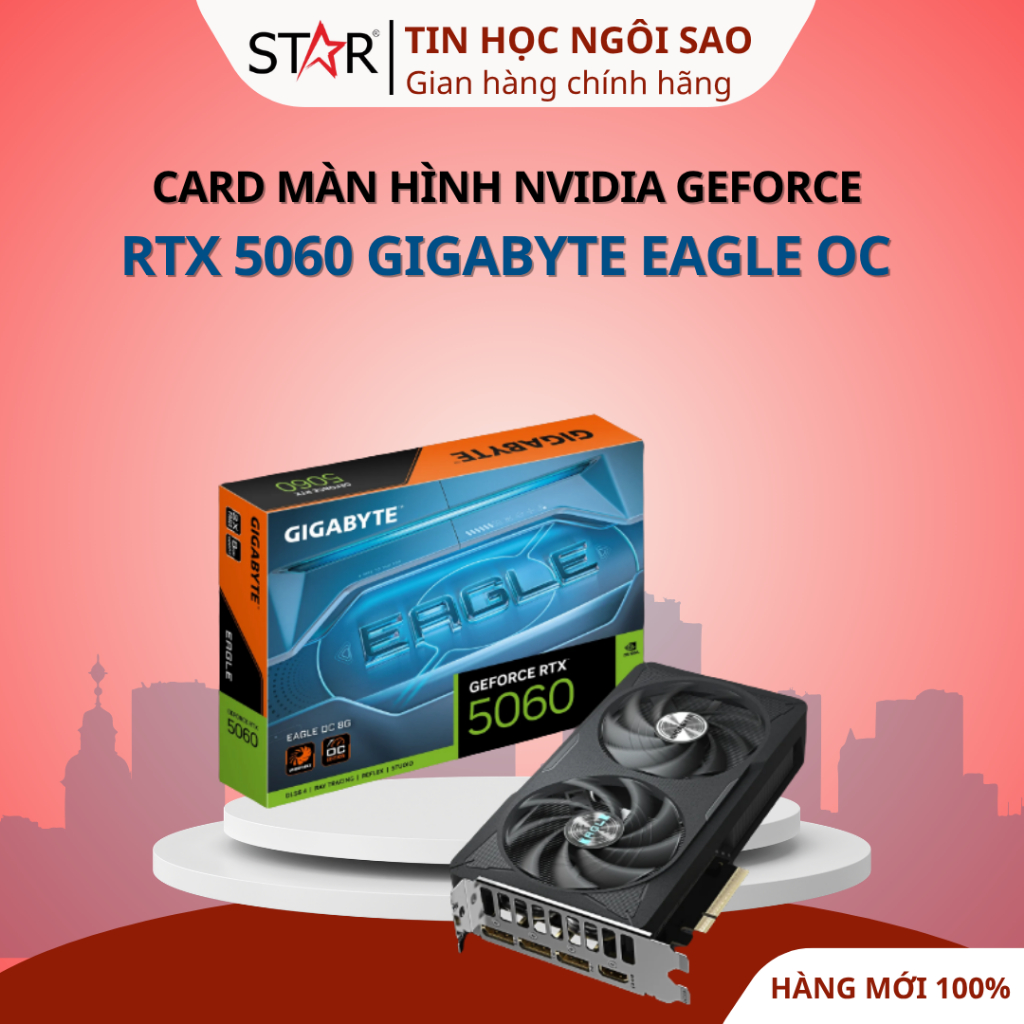 Card Màn Hình NVIDIA GeForce RTX 5060 Gigabyte EAGLE OC - Bảo hành 36 tháng