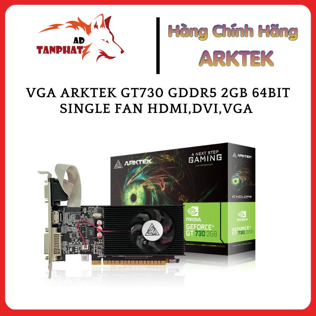Card màn hình  ARKTEK GT730 GDDR5 2GB( HDMI,DVI,VGA ) Mới chính hãng, Full VAT