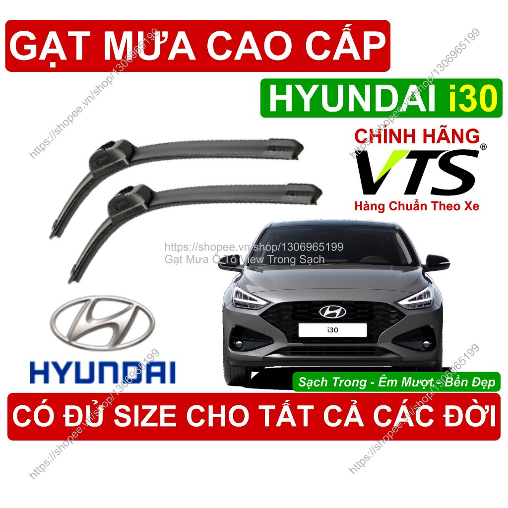 Gạt Mưa VTS Kính Lái Hyundai i30, Cặp Gạt M.ưa Kính Lái Hyundai i30, C.ó Đủ Size Cho Các Đời Xe Hyun