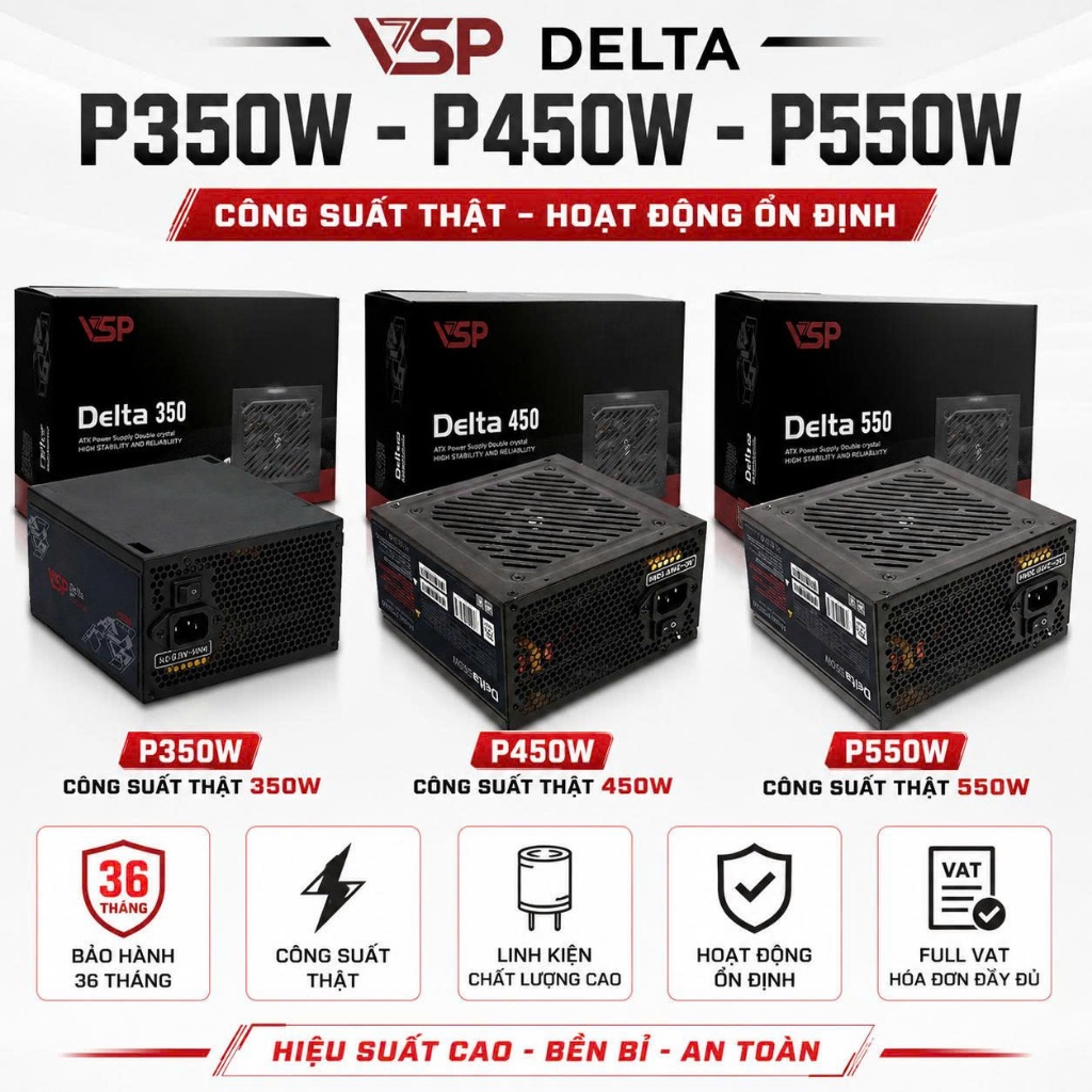 Nguồn VSP Delta P350W P450W P550W công suất thật 350w 450w 550w - BH 36T | FULL VAT