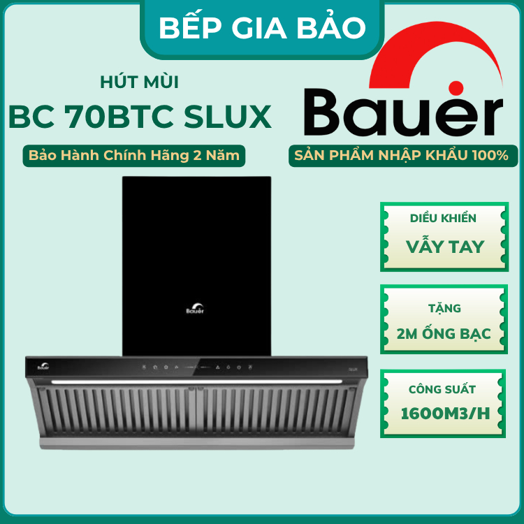 Hút mùi BAUER BC70BTC SLUX | Lực hút 1800m3/h | Tự sạch động cơ | BAUER BC 70BTC SLUX Bảo hành 2