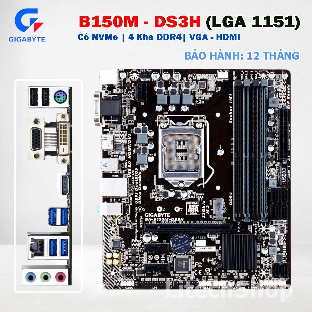 Main Giga GA-B150M-DS3H LGA1151 DDR4| Có M.2 NVMe| Hỗ trợ Core i3 i5 i7 6500 6700 7700 Gen 6/7 | Zin
