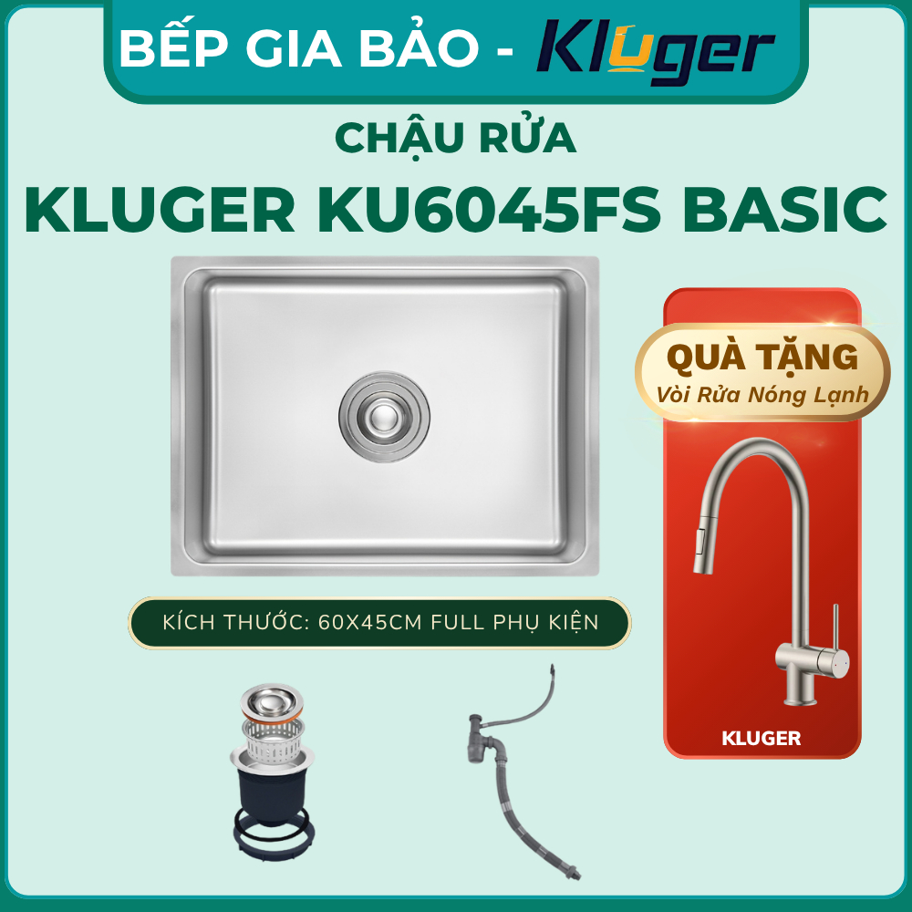 Chậu rửa bát Kluger KU6045FS Basic | HÀNG CHÍNH HÃNG