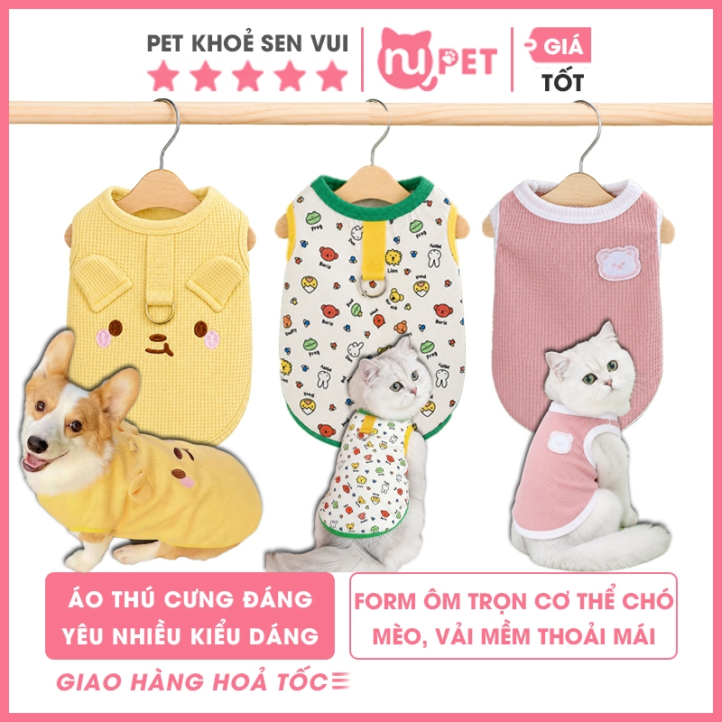 Áo thun ba lỗ thu đông cho chó mèo Nupet - Nhiều mẫu dễ thương | chất vải mềm, thoáng mát