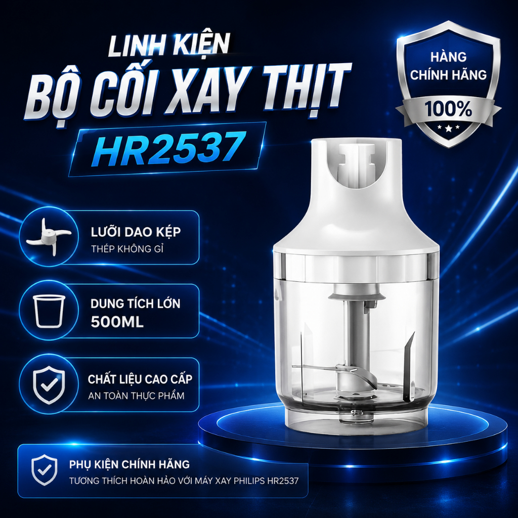 Linh Kiện Bộ Cối Xay Thịt HR2537 | Hàng Chính Hãng Philips