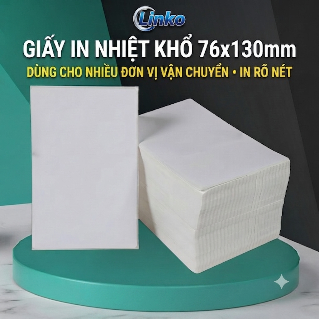 Giấy in nhiệt LINKO (76x130/100x150): Chất lượng cao cấp, kháng nước và dầu hiệu quả, đóng gói tiện 