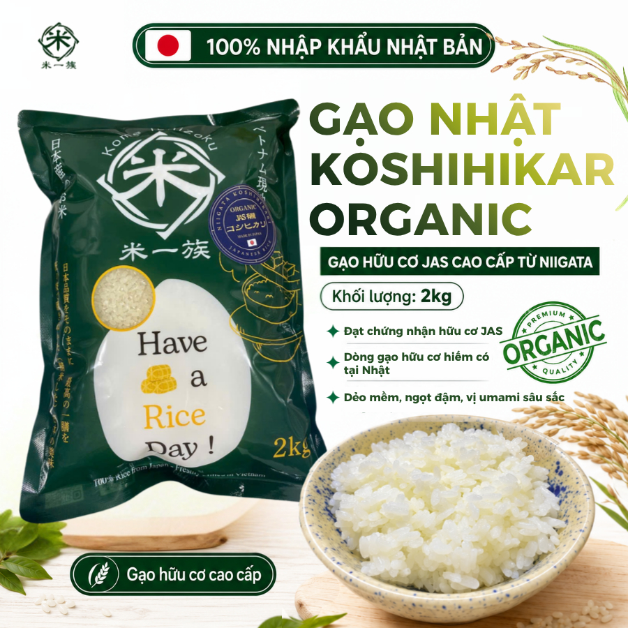 Gạo Nhập Khẩu Koshihikari Organic Nhật Bản – Gạo Hữu Cơ JAS Cao Cấp Từ Niigata, Hạt Dẻo Mềm Ngọt Chu