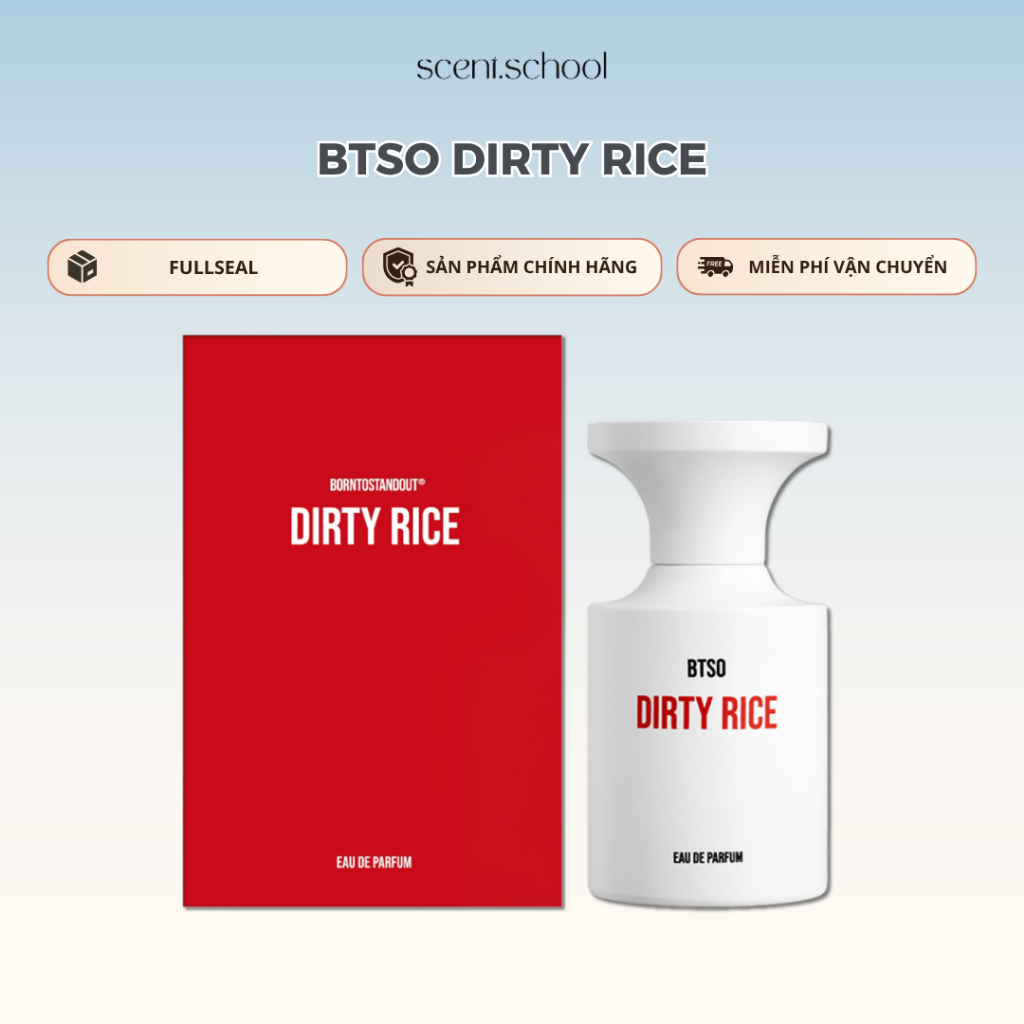 Nước Hoa Fullseal Dirty Rice | BORNTOSTANDOUT | Nước Hoa Unisex | Scent.school Perfume
