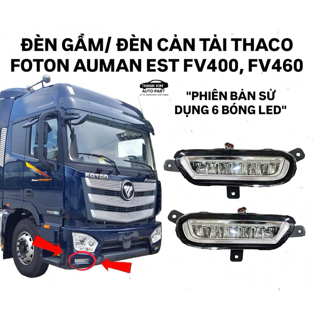 ĐÈN GẦM/ ĐÈN CẢN TẢI THACO FOTON AUMAN EST FV400, FV460 "PHIÊN BẢN SỬ DỤNG 6 BÓNG LED"