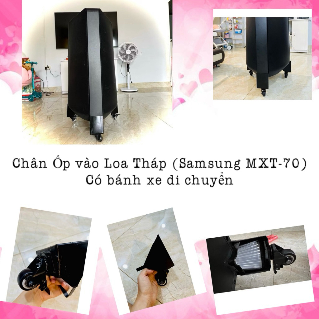 Chân loa tháp có bánh xe - SAM SUNG MXT70 (chát.dép.430k...k708.hai77.một77)