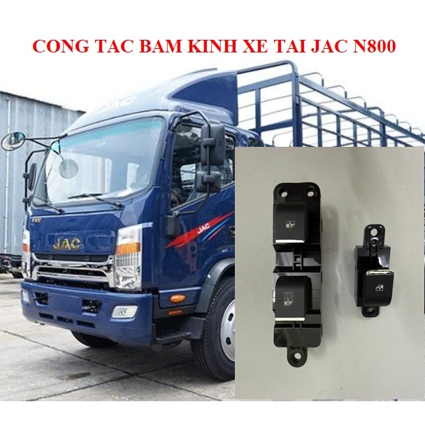 Công tắc bấm kính lên xuống xe tải Jac N800