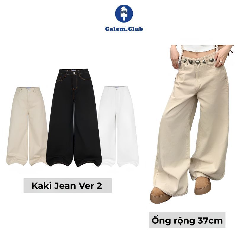Quần KAKI Jeans Ống Rộng Ver 2 WIDE LEG Calem.Club tôn dáng cạp cao form unisex nam nữ