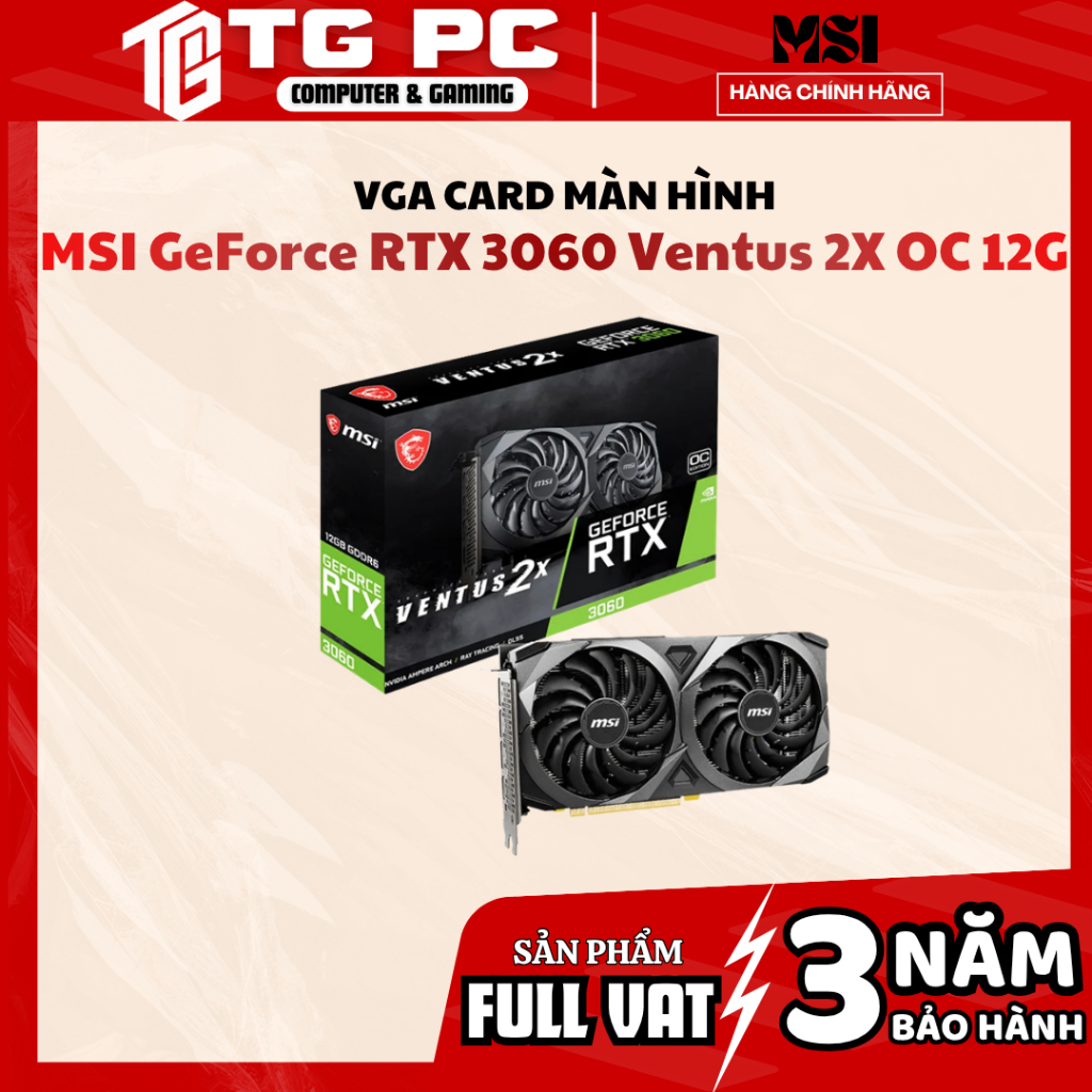 [FULL VAT] VGA CARD MÀN HÌNH MSI GeForce RTX 3060 Ventus 2X OC 12G - NEW CHÍNH HÃNG BẢO HÀNH 36 THÁN