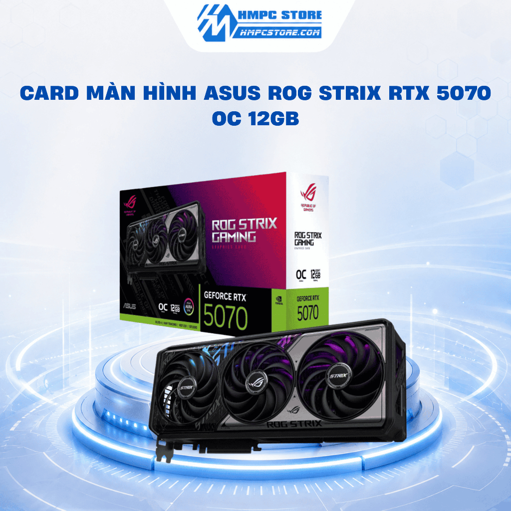 Card màn hình Asus ROG Strix RTX 5070 OC 12GB | BH 3 năm