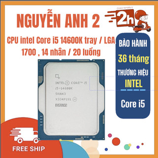 CPU Intel Core i5 14600K Tray | LGA 1700, 14 nhân/20 luồng, Max 5.3 GHz